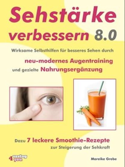 Sehstärke verbessern 8.0, Mareike Grebe - Ebook - 9783947183104