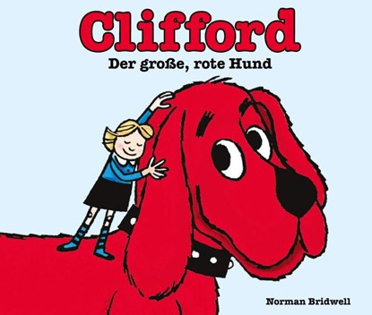 Clifford der große, rote Hund, Norman Bridwell - Gebonden - 9783947188635