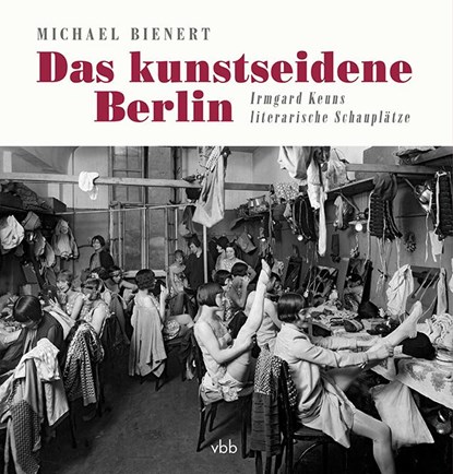 Das kunstseidene Berlin, Michael Bienert - Gebonden - 9783947215850