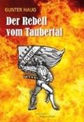 Der Rebell vom Taubertal | Gunter Haug | 