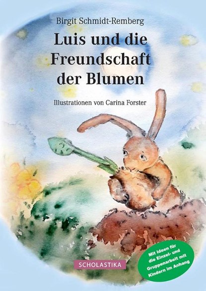 Luis und die Freundschaft der Blumen, Birgit Schmidt-Remberg - Gebonden - 9783947233199