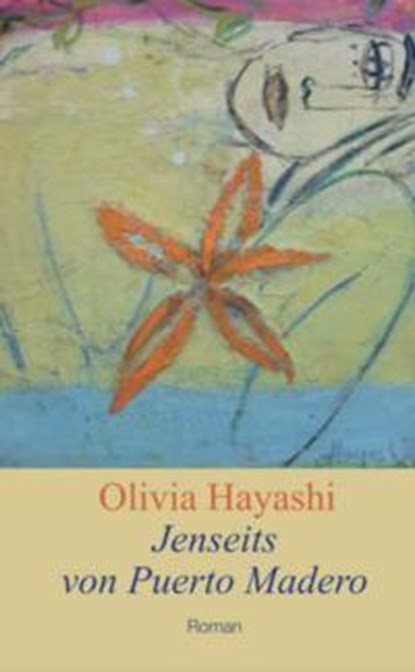 Jenseits von Puerto Madero, Olivia Hayashi - Paperback - 9783947233403