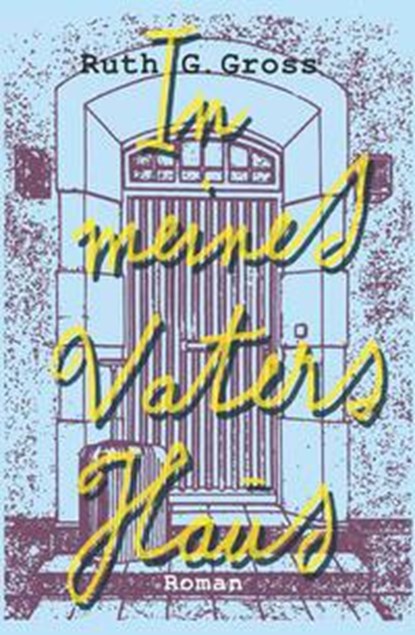 In meines Vaters Haus, Ruth G. Gross - Paperback - 9783947233779
