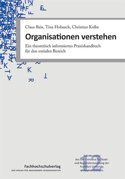 Organisationen verstehen, Claus Reis ;  Tina Hobusch ;  Christian Kolbe - Paperback - 9783947273645