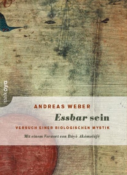 Essbar sein, Andreas Weber - Paperback - 9783947296095