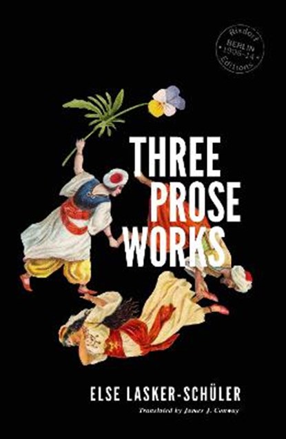 Three Prose Works, LASKER-SCHÜLER,  Else - Paperback - 9783947325122