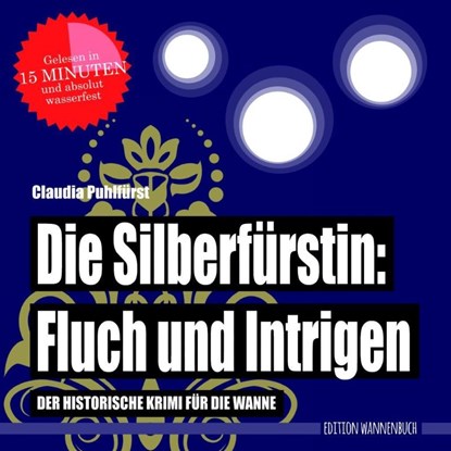 Die Silberfürstin: Fluch und Intrigen, Claudia Puhlfürst - Paperback - 9783947409044