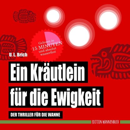 Ein Kräutlein für die Ewigkeit, U. L. Brich - Paperback - 9783947409105