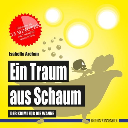 Ein Traum aus Schaum (Badebuch), Isabella Archan - Paperback - 9783947409167