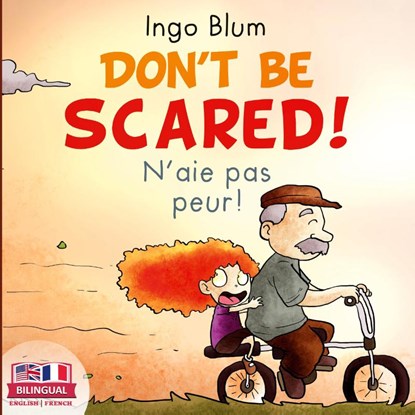 Don't Be Scared! - N'aie pas peur!, Ingo Blum - Gebonden - 9783947410125