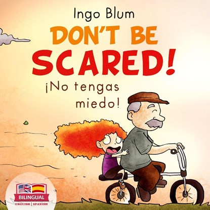 Don't be scared! - ¡No tengas miedo!, Ingo Blum - Gebonden - 9783947410767