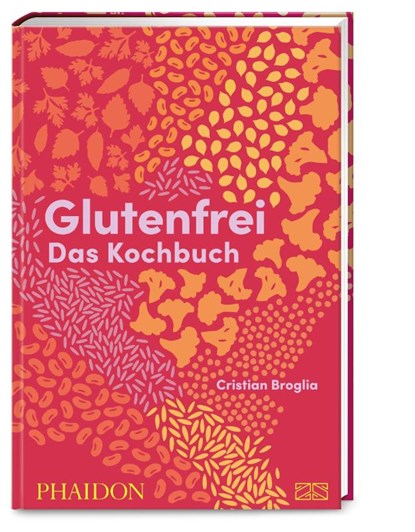 Glutenfrei - Das Kochbuch, Cristian Broglia - Gebonden - 9783947426225