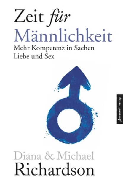 Zeit für Männlichkeit, Diana Richardson ; Michael Richardson - Ebook - 9783947508099