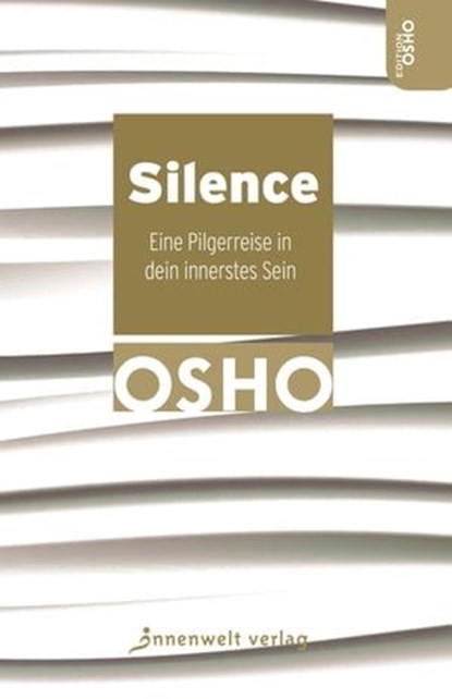 Silence, Osho - Ebook - 9783947508105