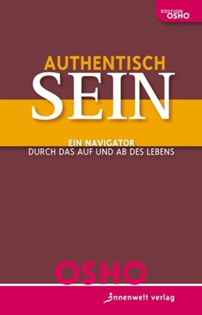 Authentisch sein!, Osho - Ebook - 9783947508174