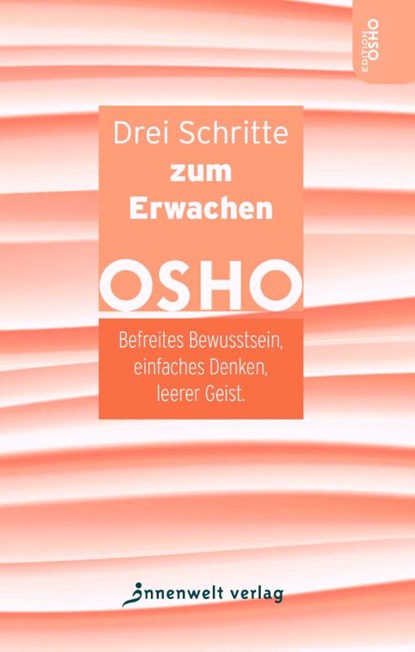 Drei Schritte zum Erwachen, Osho - Paperback - 9783947508389