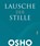 Lausche der Stille, Osho - Gebonden - 9783947508501