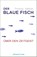 Der blaue Fisch, Thomas Geßner - Paperback - 9783947508563