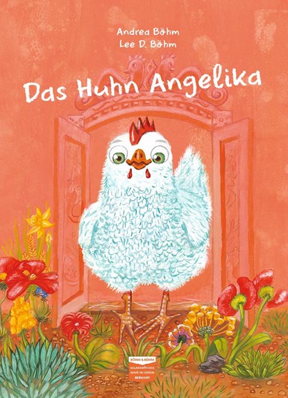 Das Huhn Angelika, Andrea Böhm - Gebonden - 9783947511013