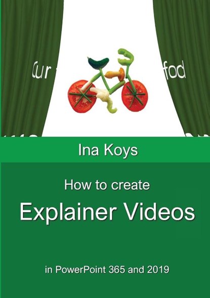 How to create Explainer videos, Ina Koys - Paperback - 9783947536641