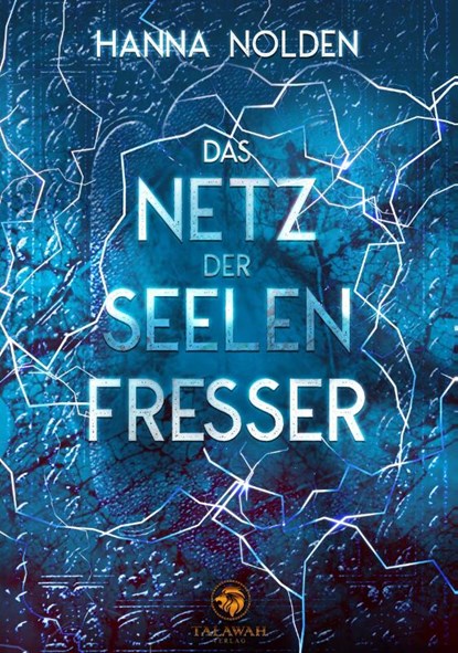 Das Netz der Seelenfresser, Hanna Nolden - Paperback - 9783947550128
