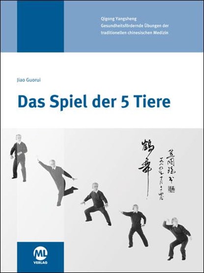 Das Spiel der 5 Tiere, Jiao Guorui ; Gisela Hildenbrand - Gebonden - 9783947566617