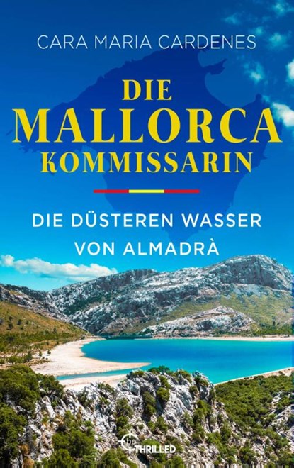 Die Mallorca-Kommissarin - Die düsteren Wasser von Almadrà, Cara Maria Cardenes - Paperback - 9783947610389