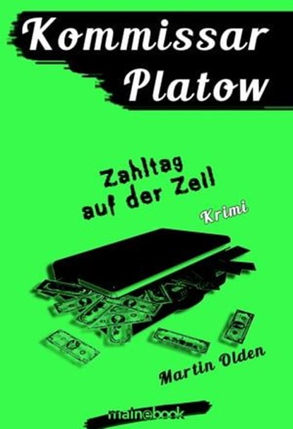 Kommissar Platow, Band 13: Zahltag auf der Zeil, Martin Olden - Ebook - 9783947612147