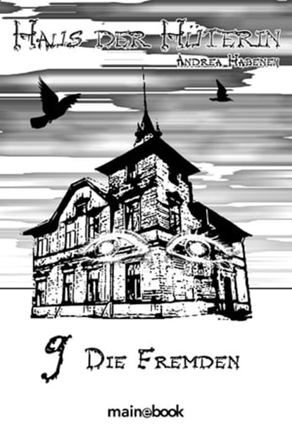 Haus der Hüterin: Band 9 - Die Fremden, Andrea Habeney - Ebook - 9783947612321