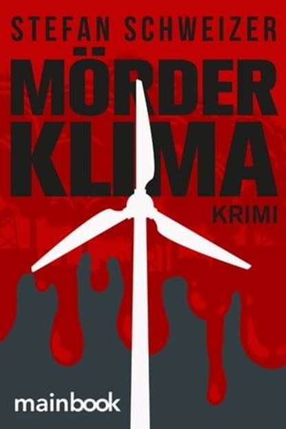 Mörderklima, Stefan Schweizer - Ebook - 9783947612925
