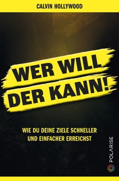 Wer will, der kann!, Calvin Hollywood - Ebook - 9783947619023