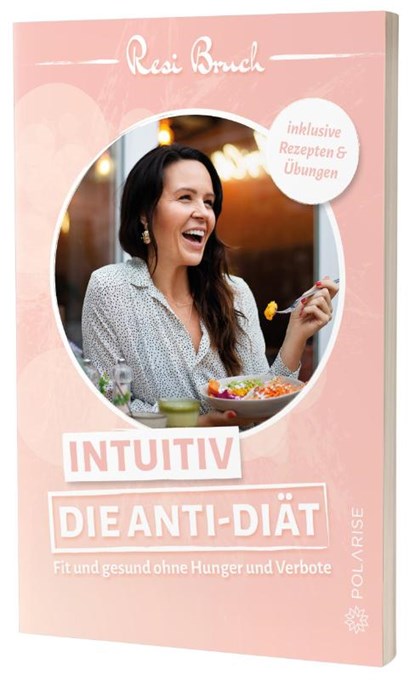 Intuitiv - Die Anti-Diät, Resi Bruch - Paperback - 9783947619313