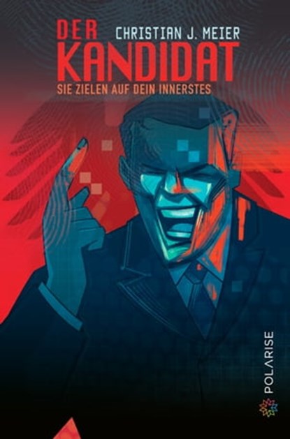 Der Kandidat, Christian J. Meier - Ebook - 9783947619634