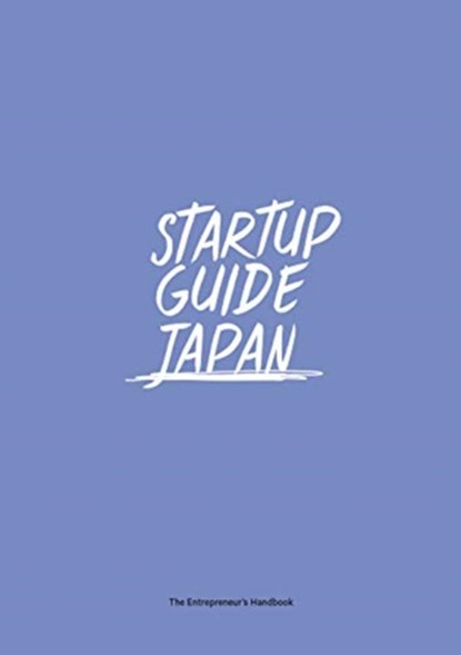 Startup Guide Japan, Startup Guides - Paperback - 9783947624300
