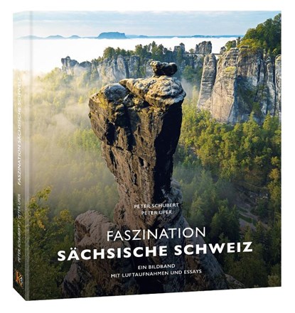 Faszination Sächsische Schweiz, Peter Schubert ; Peter Ufer - Gebonden - 9783947657018