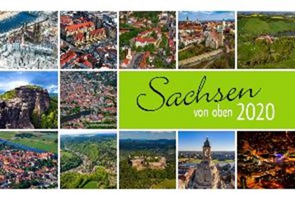 Sachsen von oben 2020, SCHUBERT,  Peter - Paperback - 9783947657193