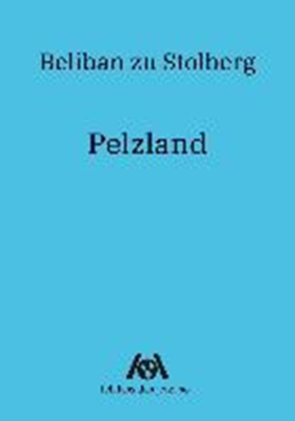 Pelzland, STOLBERG,  Beliban zu - Paperback - 9783947720088