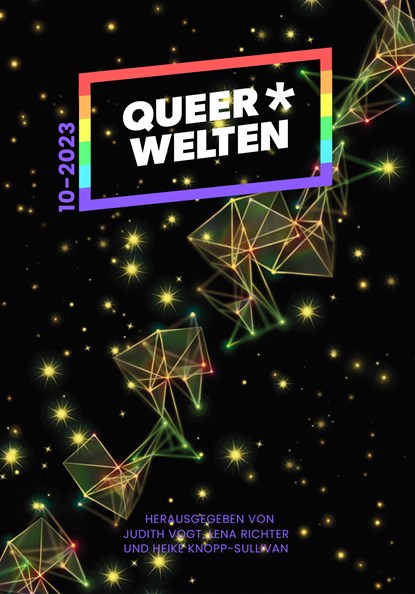 Queer*Welten 10-2023, Judith C. Vogt ;  Lena Richter ;  Heike Knopp-Sullivan - Paperback - 9783947720989