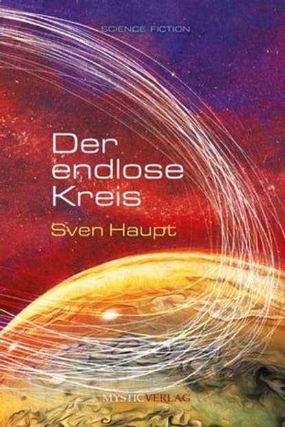 Der endlose Kreis, Sven Haupt - Ebook - 9783947721139