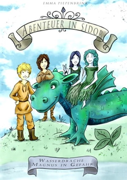 Abenteuer in Sidor - Wasserdrache Magnus in Gefahr, Emma Piepenbrink - Ebook - 9783947721337