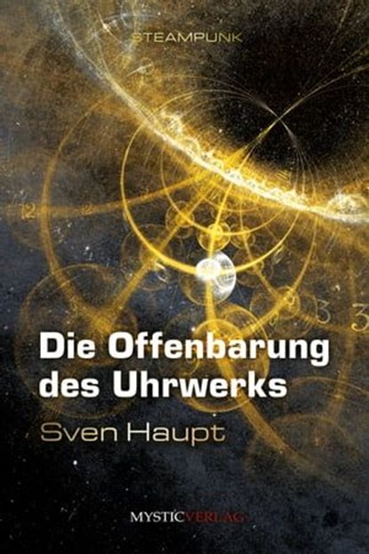 Die Offenbarung des Uhrwerks, Sven Haupt - Ebook - 9783947721375