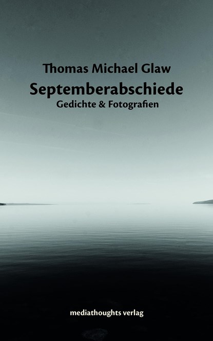 Septemberabschiede, Thomas Michael Glaw - Paperback - 9783947724406