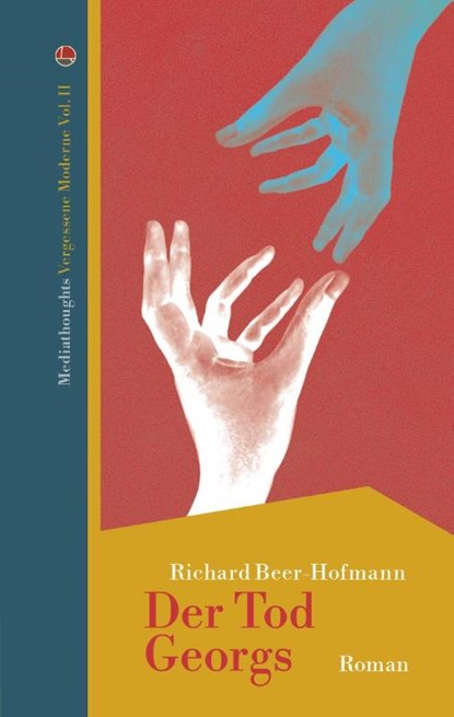 Der Tod Georgs, Richard Beer-Hofmann - Gebonden - 9783947724512