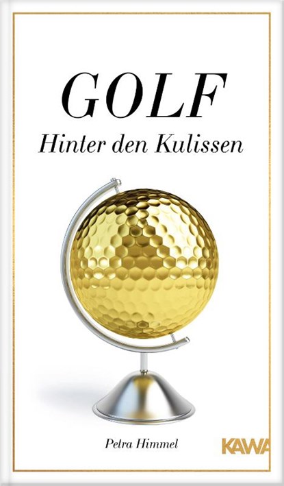 Golf-Hinter den Kulissen, Petra Himmel - Gebonden - 9783947738250
