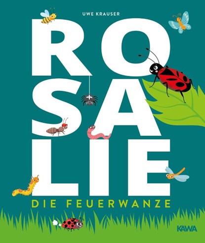Rosalie, die Feuerwanze, Uwe Krauser - Gebonden - 9783947738977