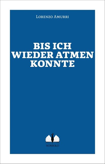 Bis ich wieder atmen konnte, Lorenzo Amurri - Paperback - 9783947767090