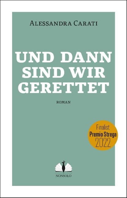 Und dann sind wir gerettet, Alessandra Carati - Paperback - 9783947767144
