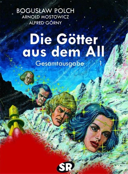 Die Götter aus dem All Gesamtausgabe 1, Boguslaw Polch ; Arnold Mostowicz ; Alfred Gorny - Gebonden - 9783947800254
