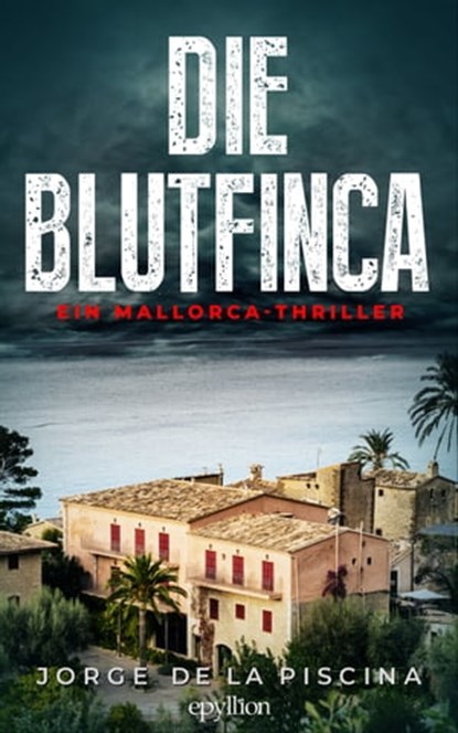 Die Blutfinca, Jorge de la Piscina - Ebook - 9783947805013