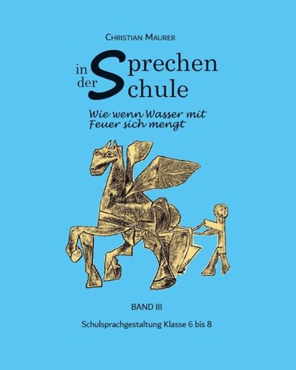 Sprechen in der Schule, Christian Maurer - Paperback - 9783947831388